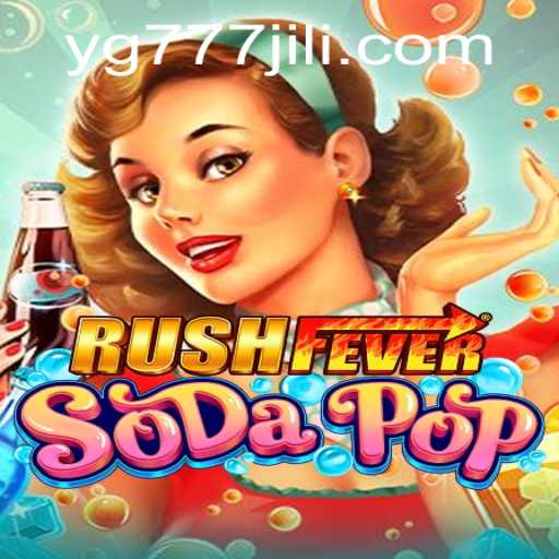 RushFeverSodaPop: A Refreshing Twist in Mobile Gaming